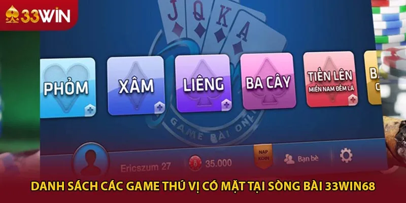 Danh sách các game thú vị có mặt tại sòng bài 33win68